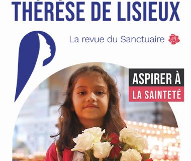 Revue “Thérèse de Lisieux”- Novembre 2024 : Aspirer à la sainteté