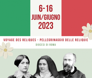 Pérégrination des reliques de Thérèse de Lisieux et de ses parents Louis et Zélie Martin en Italie du 3 au 18 juin 2023