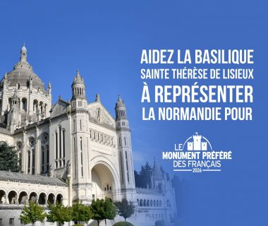La Basilique Sainte-Thérèse de Lisieux en lice pour le Monument préféré des Français 2026 !